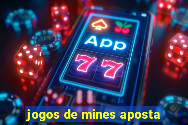 jogos de mines aposta